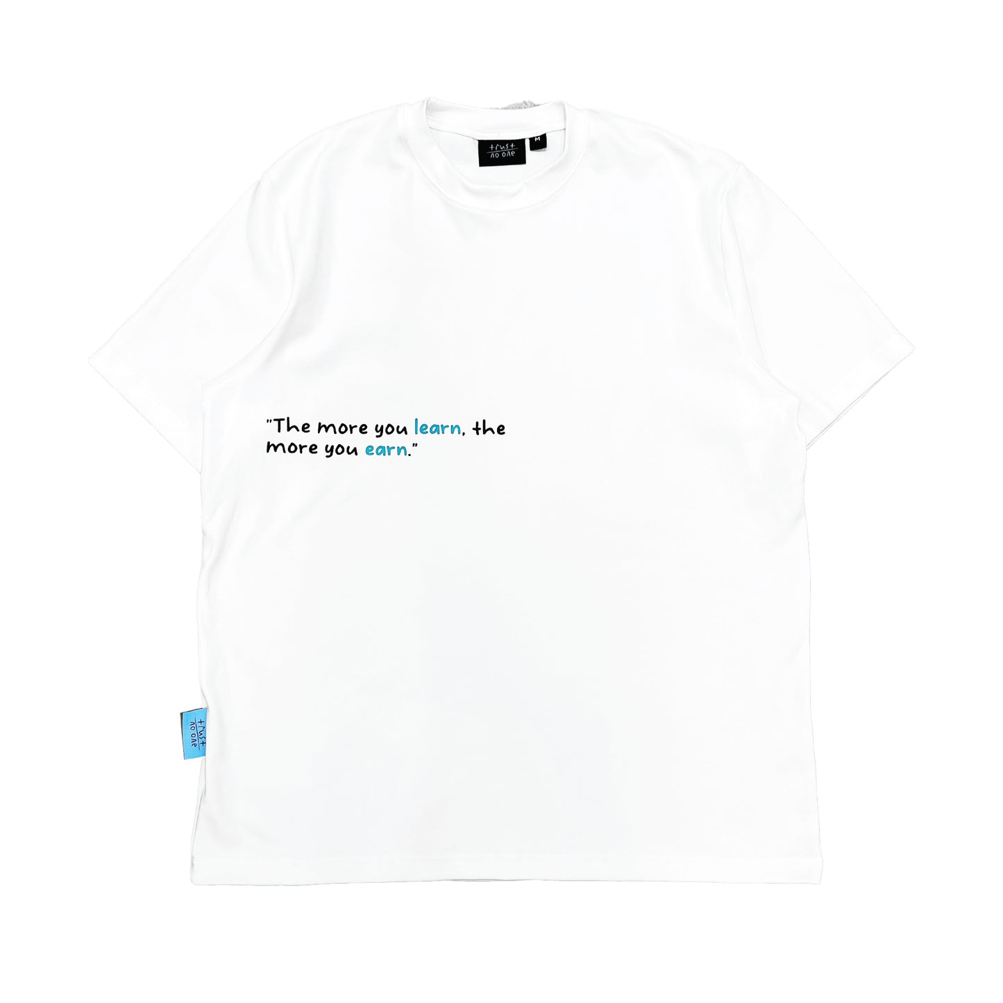 TRUST NO ONE | Earn Tee White