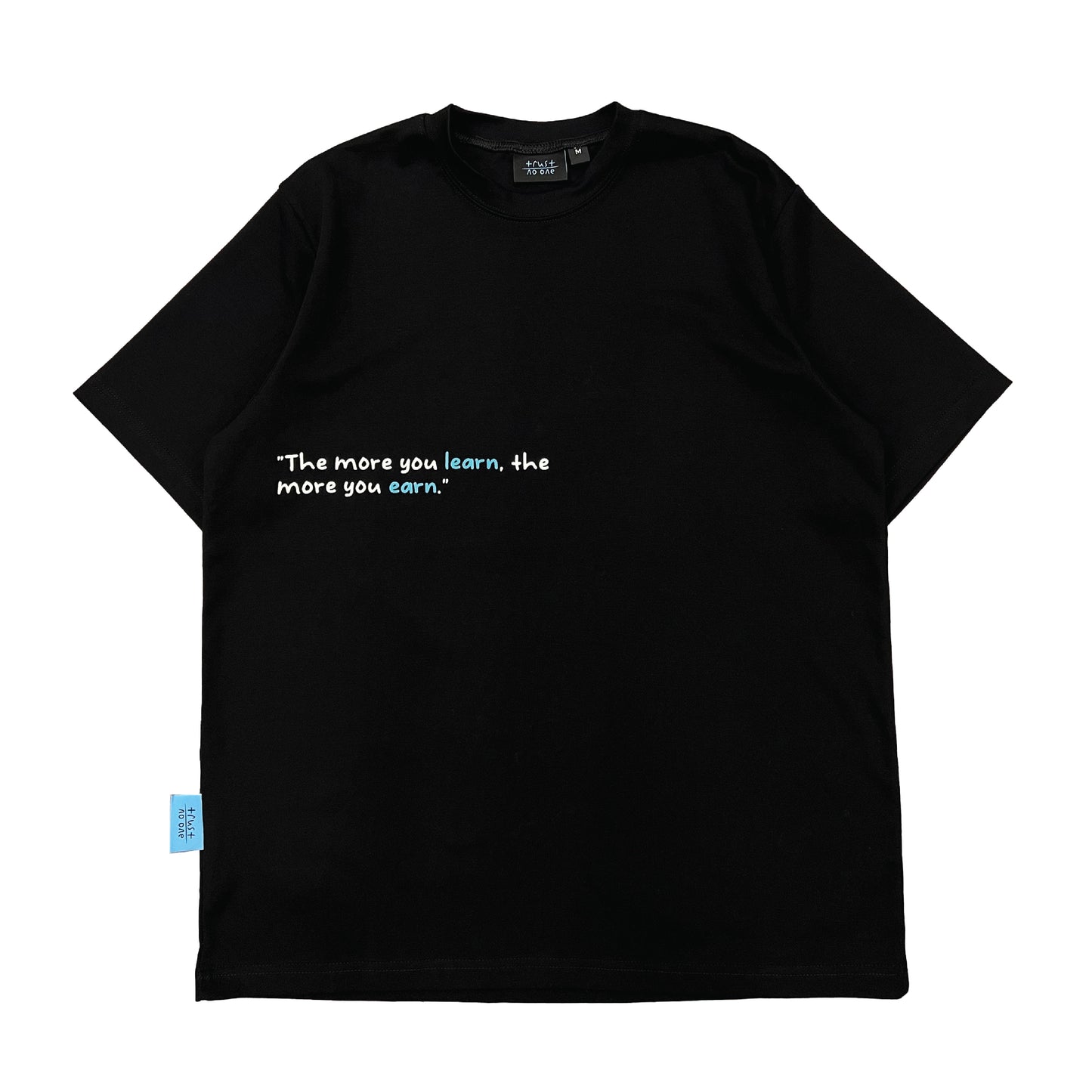 TRUST NO ONE | Earn Tee Black